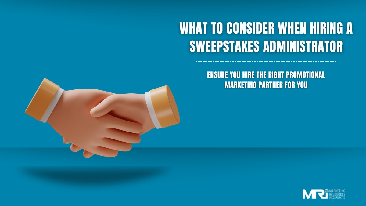 What to consider when hiring a sweepstakes administrator