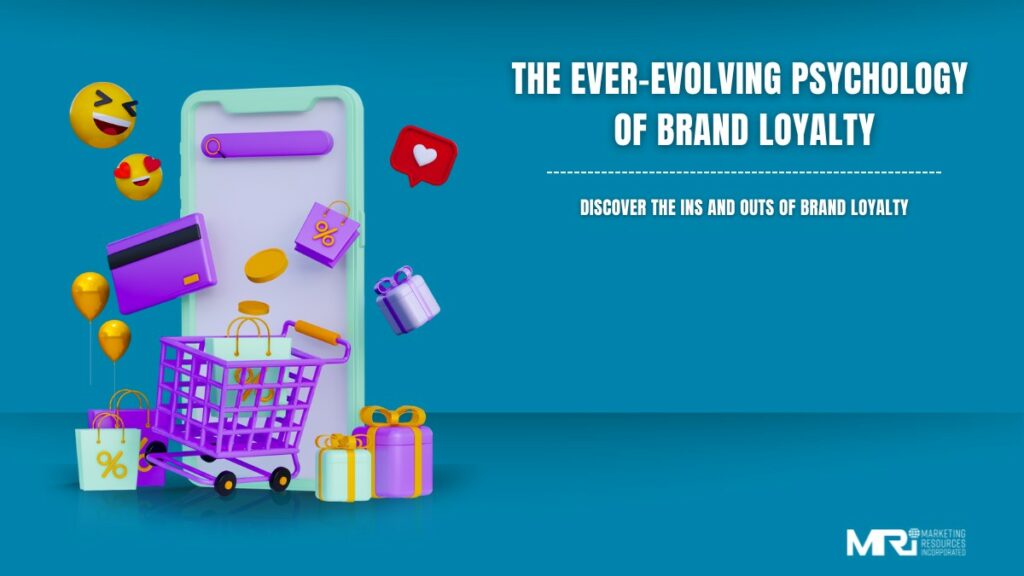 The ever-evolving psychology of brand loyalty