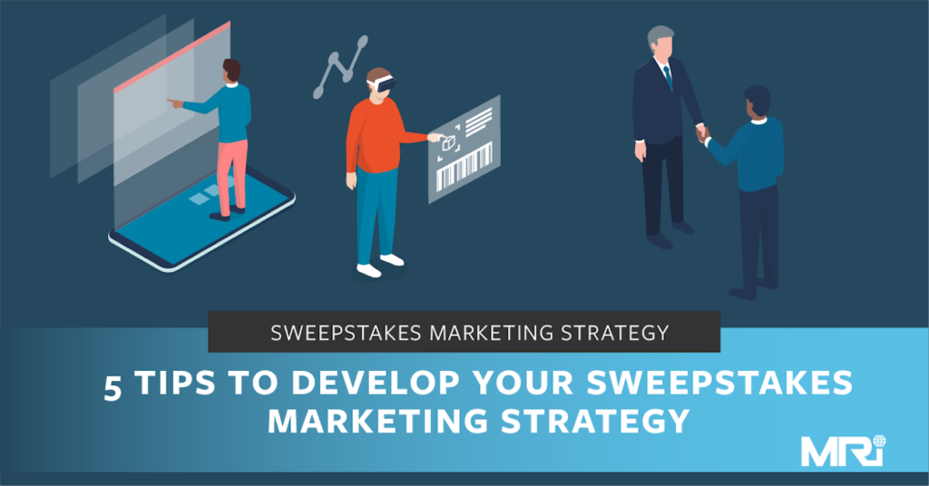 Develop your sweepstakes marketing strategy