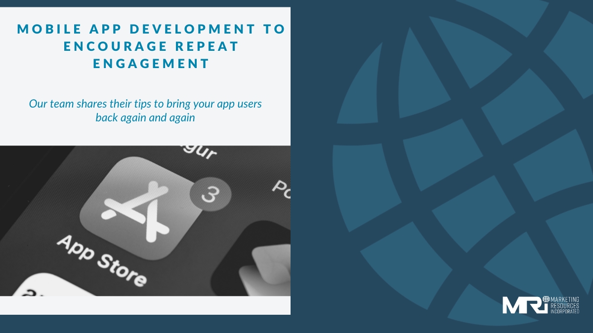 Mobile App Development to Encourage Repeat Engagement